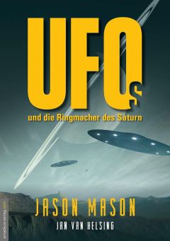 UFOs und die Ringmacher des Saturns