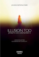 Illusion Tod: Jenseits des Greifbaren Illusion Tod: Jenseits des Greifbaren
