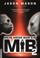 Mein Vater war ein MiB - Band 2: Missing Link Mein Vater war ein MiB - Band 2: Missing Link