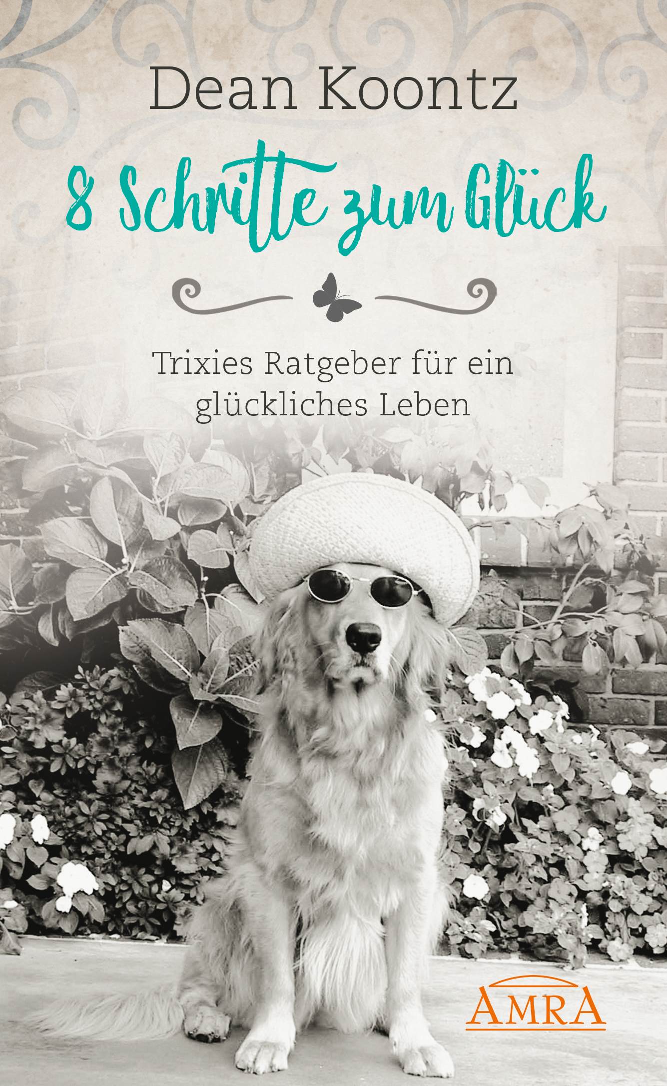 8 Schritte zum Glück Amadeus Verlag