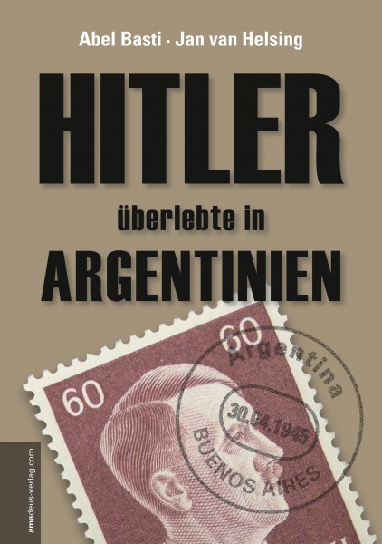 Hitler überlebte in Argentinien