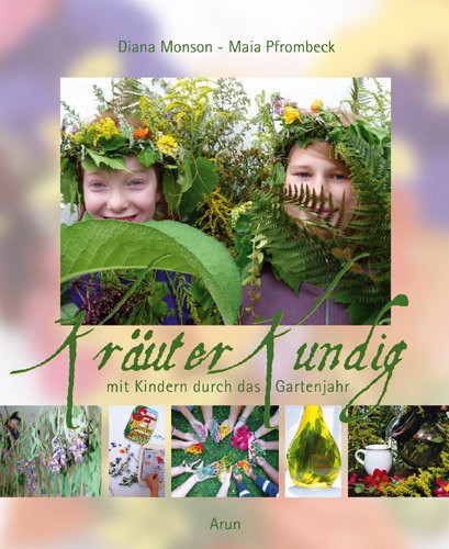 Kräuterkundig - Mit Kindern durch das Gartenjahr