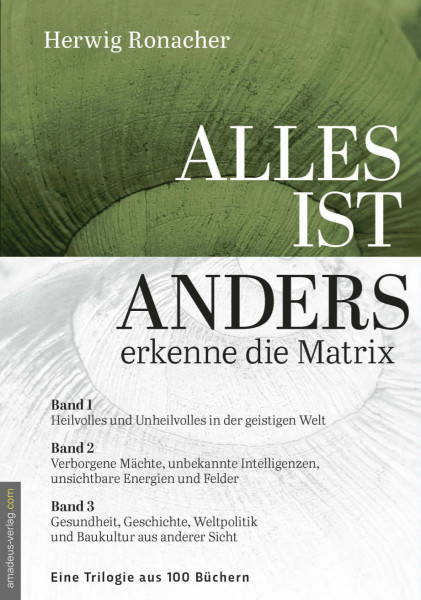 Alles ist anders - erkenne die Matrix - Trilogie
