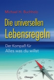 Die universellen Lebensregeln Die universellen Lebensregeln