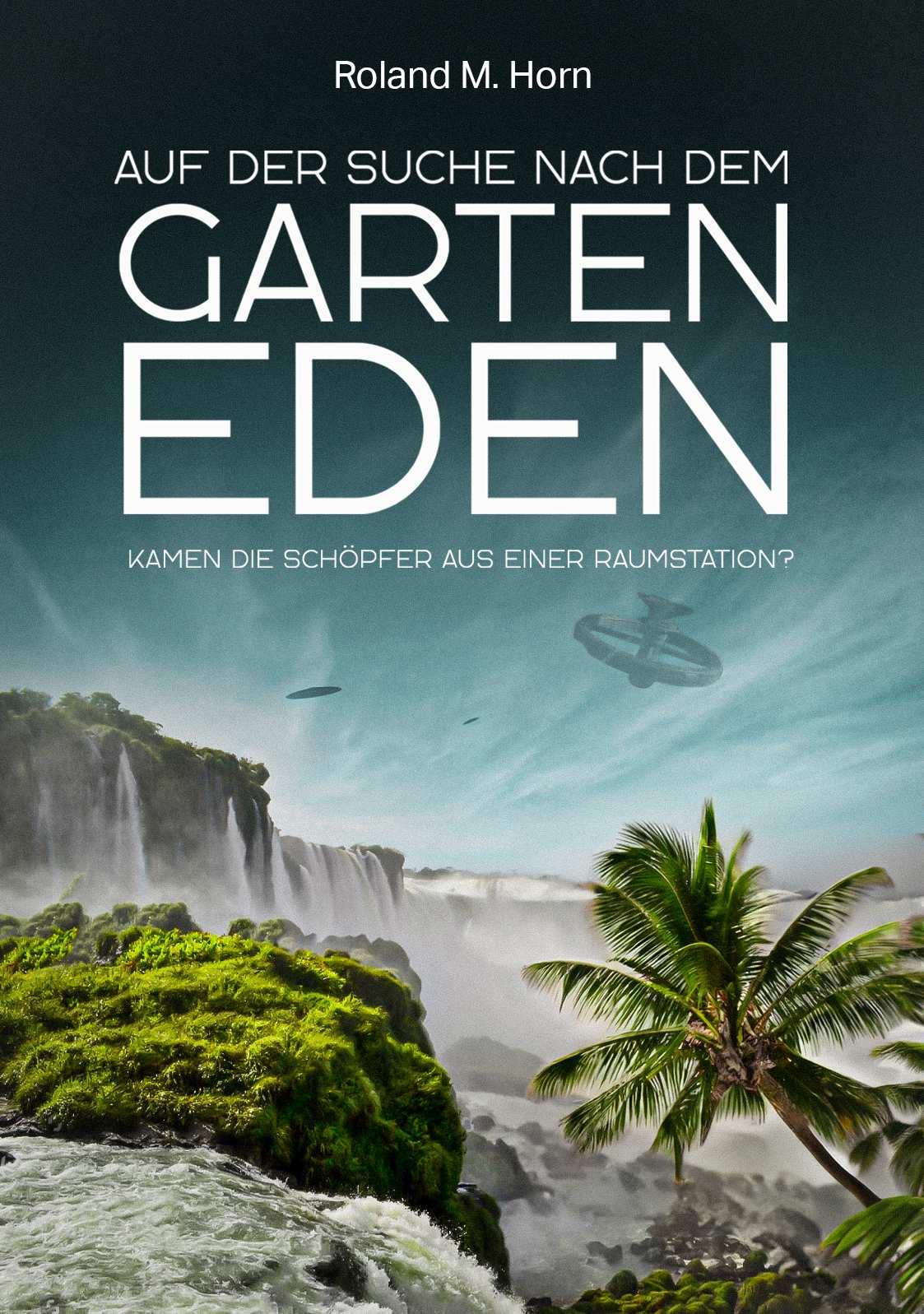 Auf der Suche nach dem Garten Eden Amadeus Verlag